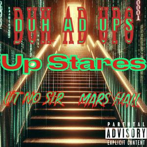 Up Stares (feat. Lit No Sir & Mars Hall)