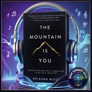 The Mountain Is You (Book Summary Song)