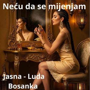 Neću da se mijenjam