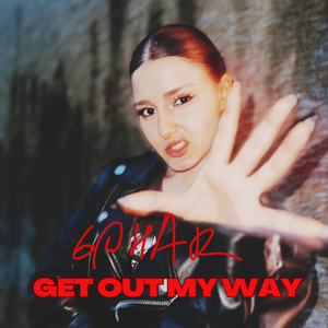 Get Out My Way