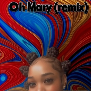 Oh Mary (Remix)