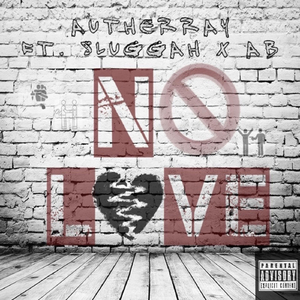 No Love (feat. Sluggah & AB)