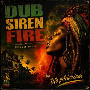 Dub Siren Fire