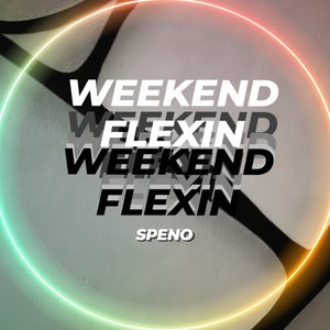 Weekend Flexin