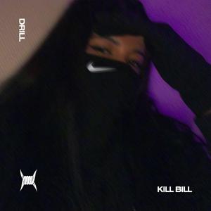 KILL BILL (DRILL)