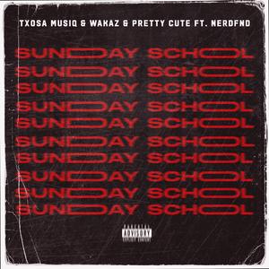 Sunday School (feat. NerdFND, Pretty Cute & Wakaz)