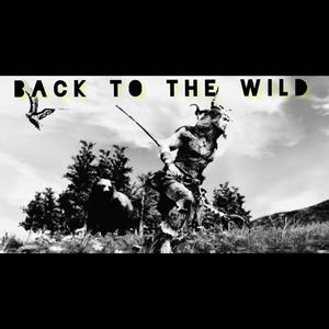 BACK TO THE WILD