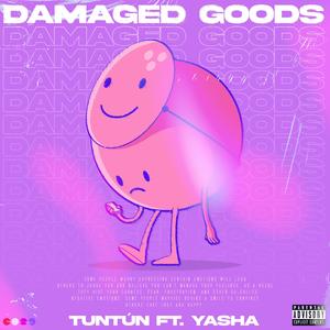 Damaged Goods (feat. Yasha)