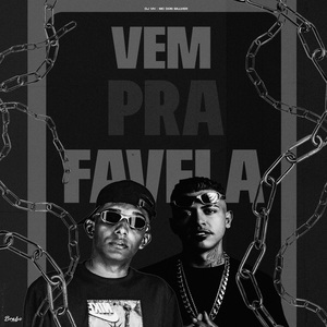 VEM PRA FAVELA