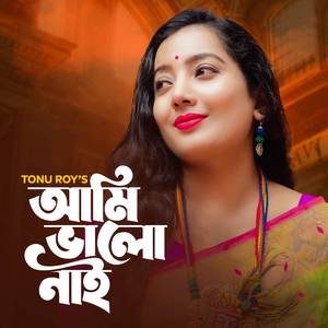 Ami Valo Nai (Female Version)