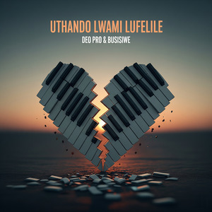 Uthando Lwami Lufelile