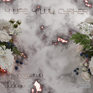4 Life 4 Luv Cypher