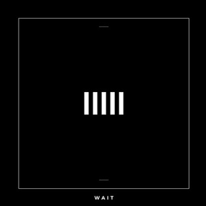 Wait