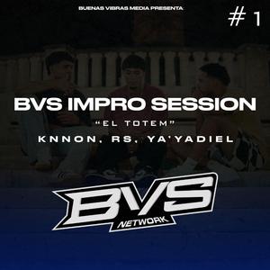 BVS IMPRO SESSION #1 | Buenas Vibras Crew (feat. Yadiel Rxman, RS & KNNON)