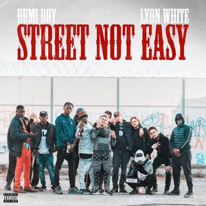 Street Not Easy (feat. Lyon White)