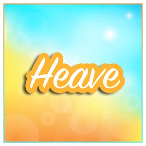 Heave