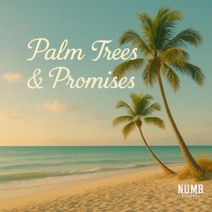 Palm Trees & Promises
