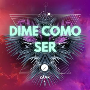 Dime Como Ser