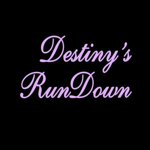 destiny's run down