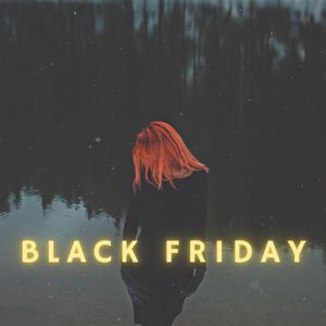 You Look so Pretty Pretty Like the Sun (Black Friday)