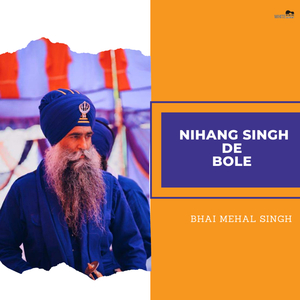 Nihang Singh De Bole