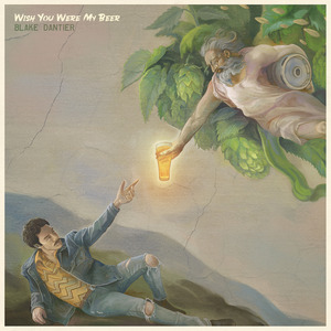 Wish You Were My Beer