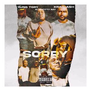 SORRY (feat. Yung Tory & Slim Titty Ray)