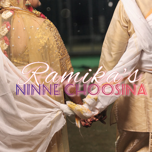 Ramika’s Ninne Choosina