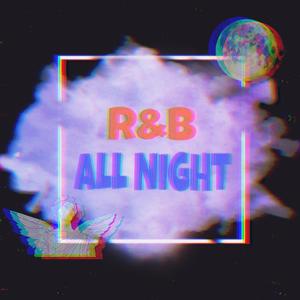 KnowKnow-R&B All Night（Remix：DZknow）（斯内克 / Ronin3 / T-RED remix）