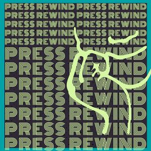 Press Rewind