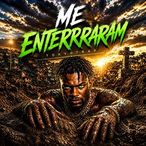 Me Enterraram
