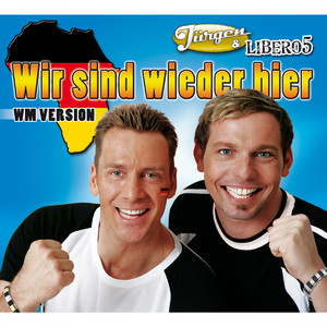 Wir sind wieder hier (WM Version)