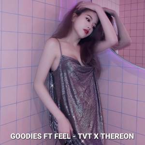 GOODIES FT FEEL (REMIX)