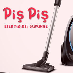 Piş Piş Elektirikli Süpürge (Original Mix)