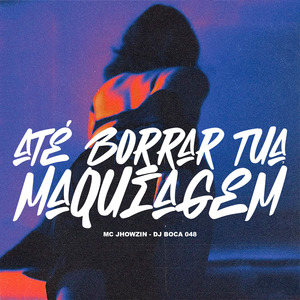 Até Borrar Tua Maquiagem
