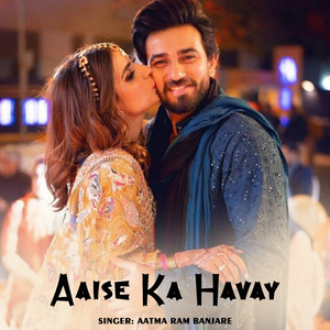 Aaise Ka Havay