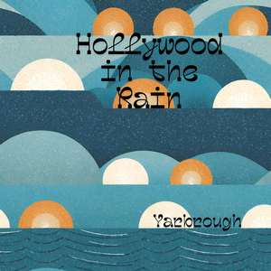 Hollywood in the Rain