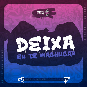 Deixa Eu Te Machucar