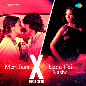 Meri Jaan X Jaadu Hai Nasha