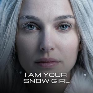I am Your Snow Girl