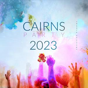 Cairns Party 2023