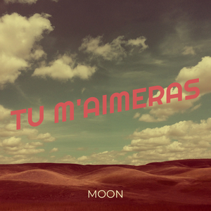 Tu m'aimeras