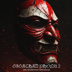 GIGACHAD PHONK 2