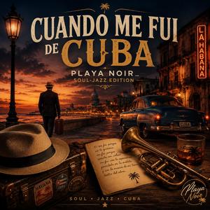 Cuando me fui de Cuba (Soul-Jazz)
