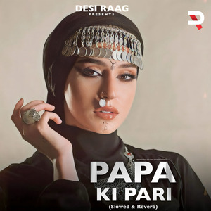 Papa Ki Pari (Slowed & Reverb)