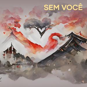 Sem você