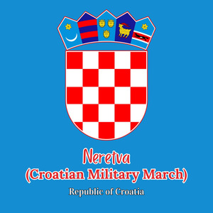 Neretva (Croatian Military March)