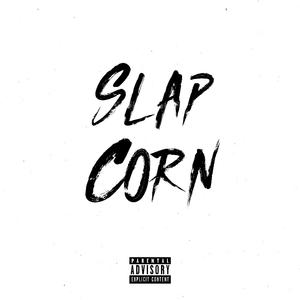 Slap Corn (feat. Latts, Blacka & Chase)