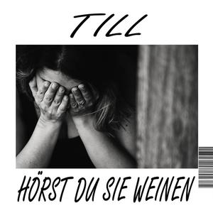 Hörst du sie weinen