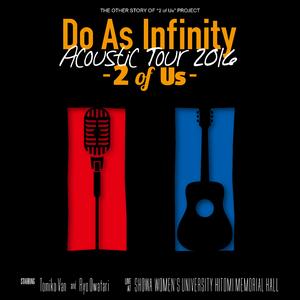 One or Eight(Do As Infinity Acoustic Tour 2016 -2 of Us-)